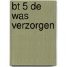 BT 5 De was verzorgen by Unknown