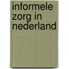 Informele zorg in Nederland by Mirjam de Klerk