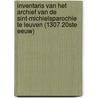 Inventaris van het archief van de Sint-Michielsparochie te Leuven (1307 20ste eeuw) door Eddy Put