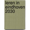 Leren in Eindhoven 2030 by Rianne Valkenburg