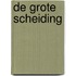 De grote scheiding