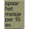 Spaar het meisje per 10 ex. by Lisa Gardner