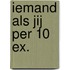 Iemand als jij per 10 ex.