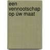 Een vennootschap op úw maat by Robert Vastmans