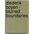 Diederik Boyen - Blurred boundaries