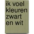 Ik voel kleuren zwart en wit