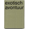 Exotisch avontuur door Gérard de Villiers