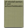 Pit Edu4all werken in een schoonheidssalon door Onbekend