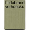 Hildebrand Verhoeckx door Martijn Schrama
