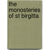 The monosteries of ST Birgitta by Ulla Sander-Olsen