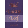 Bid, luister, leef de adventstijd door Rick Timmermans