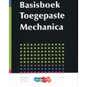 Basisboek toegepaste mechanica door J.W. Welleman