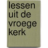 Lessen uit de vroege kerk by Aza Goudriaan