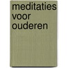 Meditaties voor ouderen door J.D. Poel