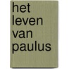 Het leven van Paulus by J. Kranendonk-Gijssen