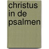 Christus in de Psalmen door M. Van Kooten