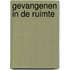 Gevangenen in de ruimte