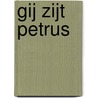 Gij zijt Petrus by J.J. Tanis