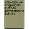 Verplegen van zorgvragers met een psychiatrische ziekte 1 by J. Spek