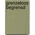 Grenzeloos begrensd