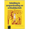 Inleiding in zorgverbreding en orthodidactiek by Michiel Janssens