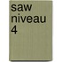 SAW niveau 4