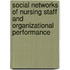 Social networks of nursing staff and organizational performance