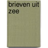 Brieven uit zee door Lilian Hoogendoorn