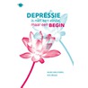 Depressie is niet een einde maar een begin door Ria Maes