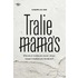Tralie mama's