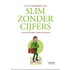 Slim zonder cijfers
