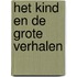 Het kind en de grote verhalen
