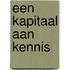 Een kapitaal aan kennis
