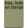 Bas, Bob en Bertje by Jason Chapman