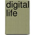 Digital life