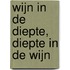 Wijn in de diepte, diepte in de wijn