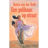 Een pelikaan op straat by Anton van der Kolk