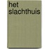 Het slachthuis