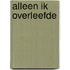 Alleen ik overleefde