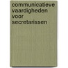 Communicatieve vaardigheden voor secretarissen by Unknown