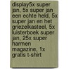 Display5x Super Jan, 5x Super Jan een echte held, 5x Super Jan en het griezelkasteel, 5x Luisterboek Super Jan, 25x Super Harmen Magazine, 1x gratis T-shirt door Harmen van Straaten
