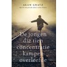 De jongen die tien concentratiekampen overleefde door Alan Gratz