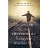 De jongen die tien concentratiekampen overleefde door Alan Gratz