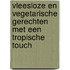 Vleesloze en vegetarische gerechten met een tropische touch