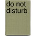 Do not disturb
