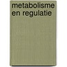 Metabolisme en regulatie door Meirsman C. De