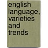 English language, varieties and trends door S. Vaes