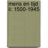 Mens en tijd II: 1500-1945 by P. Boussemaere