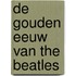 De gouden eeuw van The Beatles