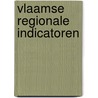 Vlaamse regionale indicatoren door Onbekend